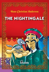 Cover Nightingale. An Illustrated Fairy Tale by Hans Christian Andersen