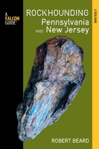 Cover Rockhounding Pennsylvania and New Jersey