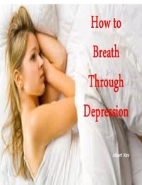 Cover How to Breath Through Depression