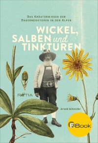 Cover Wickel, Salben und Tinkturen