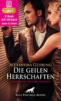 Cover Die geilen Herrschaften | Erotik Audio Story | Erotisches Hörbuch
