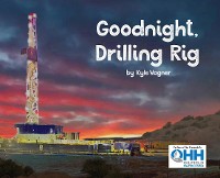 Cover Goodnight, Drilling Rig