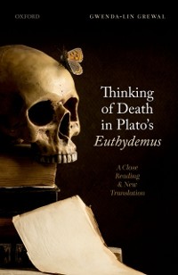 Cover Thinking of Death in Plato's Euthydemus