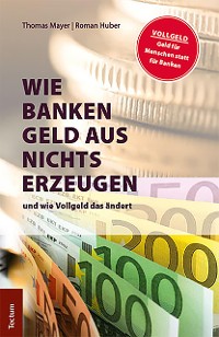 Cover Wie Banken Geld aus Nichts erzeugen