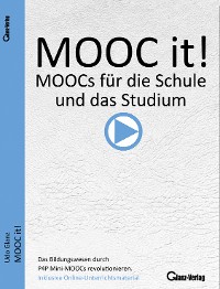 Cover MOOC it - P4P Mini MOOCs für die Schule und das Studium / MOOC it! MOOCs für die Schule und das Studium
