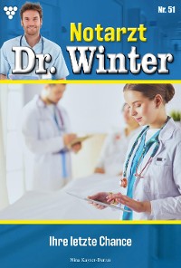 Cover Notarzt Dr. Winter 51 – Arztroman
