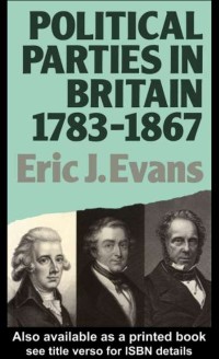 Cover Political Parties in Britain 1783-1867