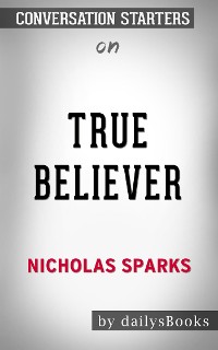 Cover True Believer by Nicholas Sparks: Conversation Starters