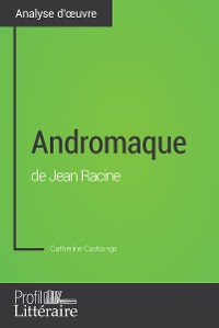 Cover Andromaque de Jean Racine (Analyse approfondie)