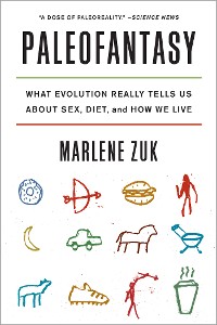 Cover Paleofantasy: What Evolution Really Tells Us about Sex, Diet, and How We Live