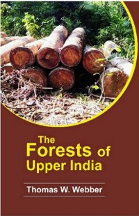 Cover forests of upper India And their inhabitants