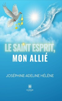 Cover Le Saint-Esprit, mon allié