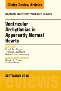 Cover Ventricular Arrhythmias in Apparently Normal Hearts, An Issue of Cardiac Electrophysiology Clinics