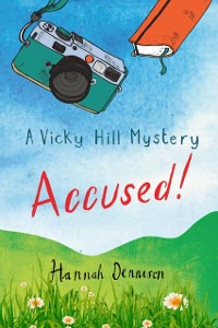 Cover Vicky Hill Mystery: Accused!