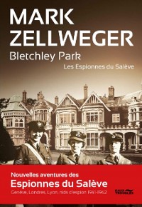 Cover Les Espionnes Du Salève - Tome 2 : Bletchley Park