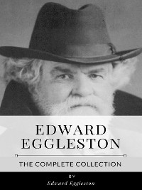 Cover Edward Eggleston – The Complete Collection