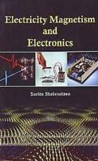 Cover Electricity, Magnetism And Electronics