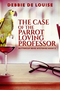 Cover The Case of the Parrot Loving Professor