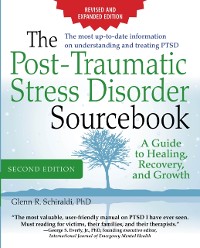 Cover Post-Traumatic Stress Disorder Sourcebook, Revised and Expanded Second Edition: A Guide to Healing, Recovery, and Growth