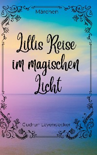 Cover Lillis Reise im magischen Licht