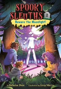 Cover Spooky Sleuths #2: Beware the Moonlight!