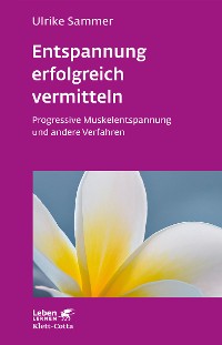 Cover Entspannung erfolgreich vermitteln (Leben Lernen, Bd. 130)