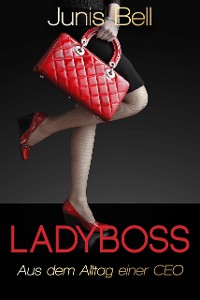 Cover LADYBOSS Aus dem Alltag einer CEO