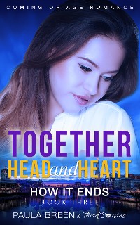 Cover Together Head and Heart - How it Ends (Book 3) Coming of Age Romance