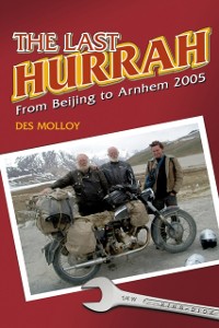 Cover The Last Hurrah : From Beijing to Arnhem 2005