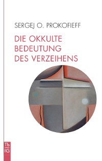 Cover Die okkulte Bedeutung des Verzeihens