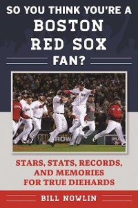 Cover So You Think You're a Boston Red Sox Fan?