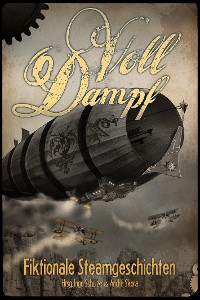 Cover Voll Dampf: Fiktionale Steamgeschichten