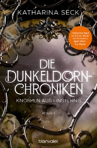 Cover Die Dunkeldorn-Chroniken - Knospen aus Finsternis