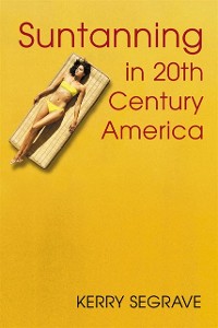 Cover Suntanning in 20th Century America