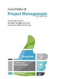 Cover Corso Pratico di Project Management - Introduzione pratica al Project Management e alla professione di Project Manager