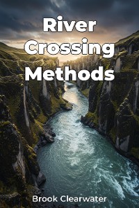 Cover River Crossing Methods