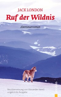 Cover Ruf der Wildnis: Jack London: eBook (ungekürzte Ausgabe)