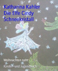Cover Die Elfe Cindy Schneekristall
