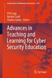 Cover Advances in Teaching and Learning for Cyber Security Education