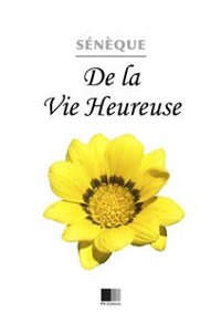 Cover De la vie heureuse