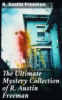 Cover The Ultimate Mystery Collection of R. Austin Freeman