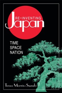 Cover Re-inventing Japan: Nation, Culture, Identity