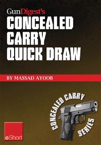 Cover Gun Digest’s Concealed Carry Quick Draw eShort