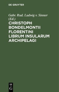Cover Christoph Bondelmontii Florentini Librum Insularum Archipelagi