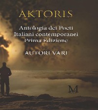 Cover AKTORIS Antologia dei poeti italiani contemporanei