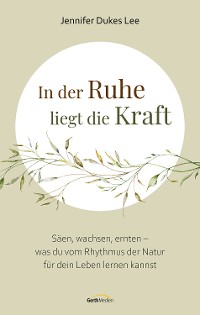 Cover In der Ruhe liegt die Kraft