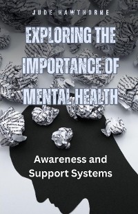 Cover Exploring the Importance of Mental Health