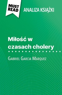 Cover Miłość w czasach cholery książka Gabriel Garcia Marquez (Analiza książki)