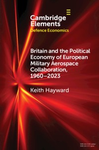 Cover Britain and the Political Economy of European Military Aerospace Collaboration, 1960-2023