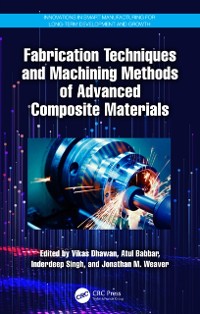 Cover Fabrication Techniques and Machining Methods of Advanced Composite Materials